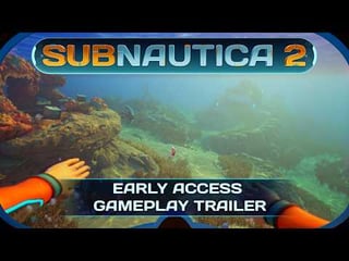 Subnautica 2: early access and technologies from the deep